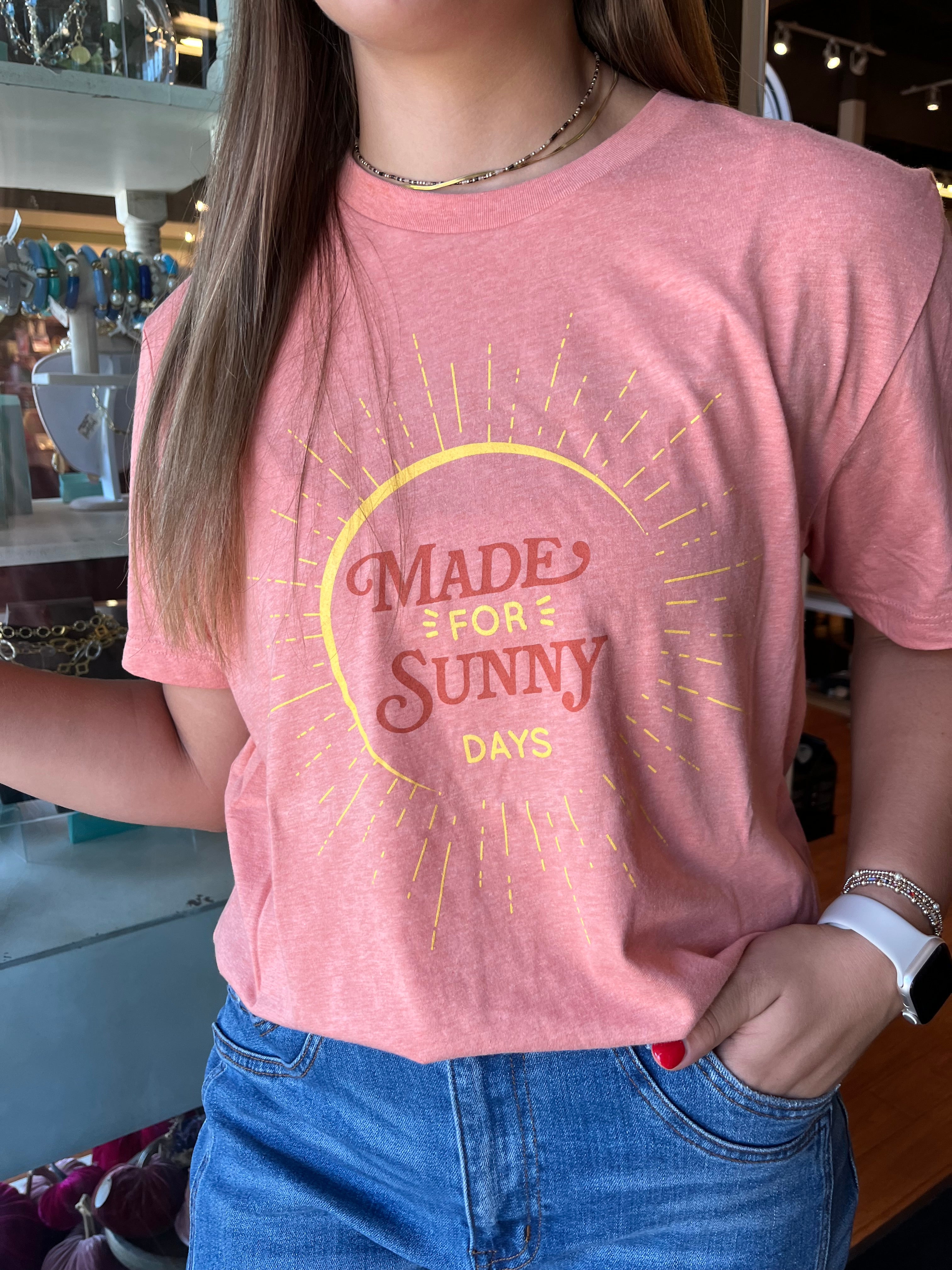 Made For Sunny Days Tee