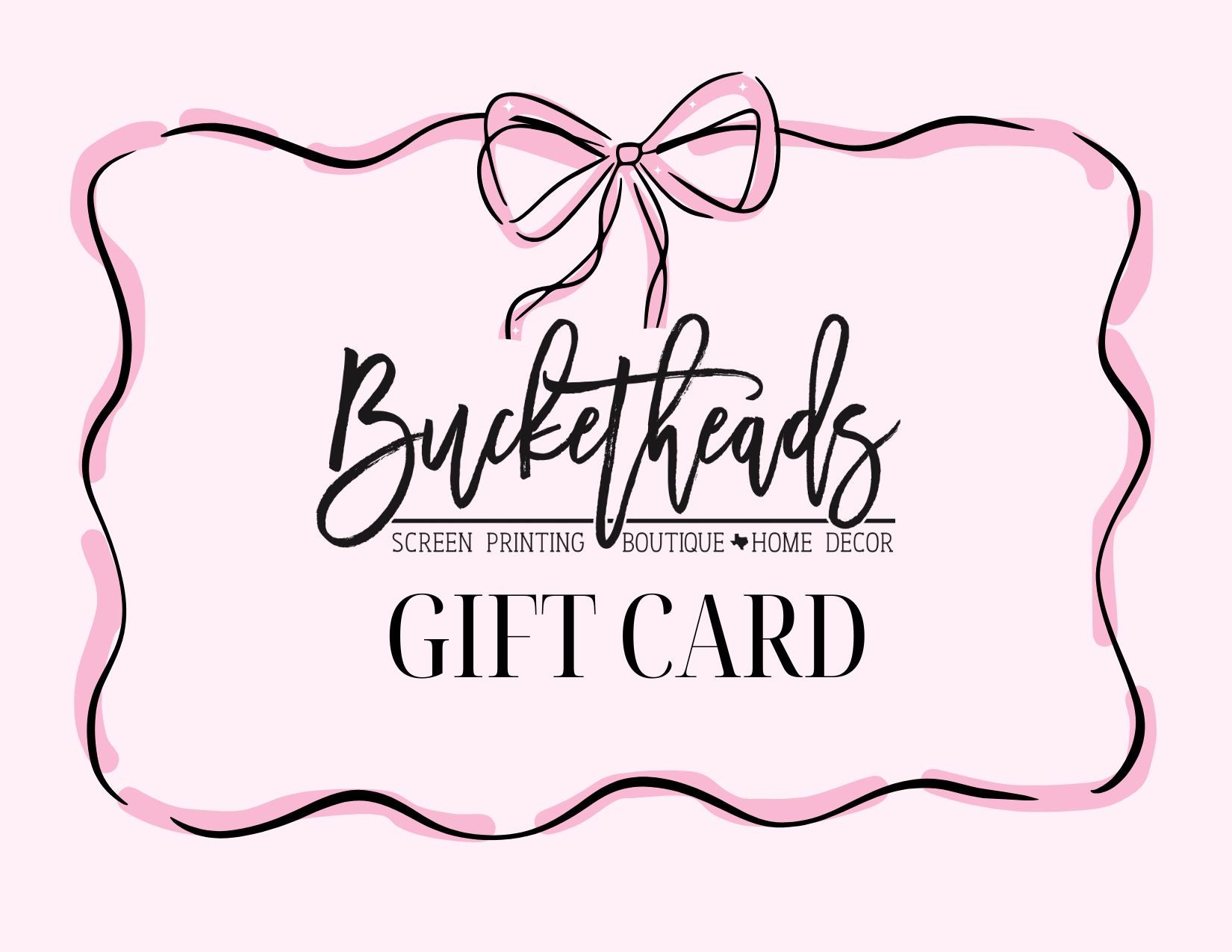 Bucketehads Gift Card