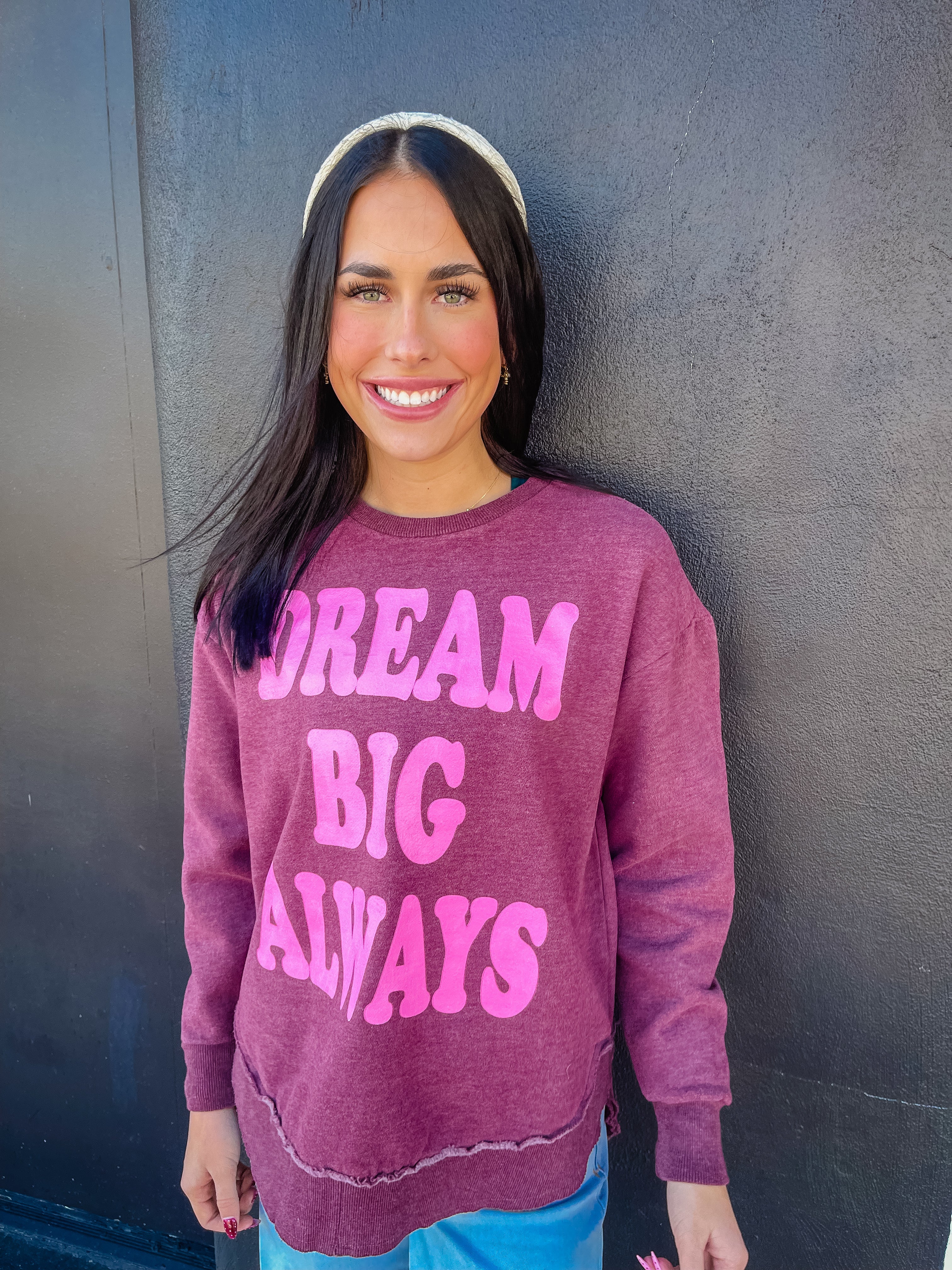 Dream Big always sweatshirt